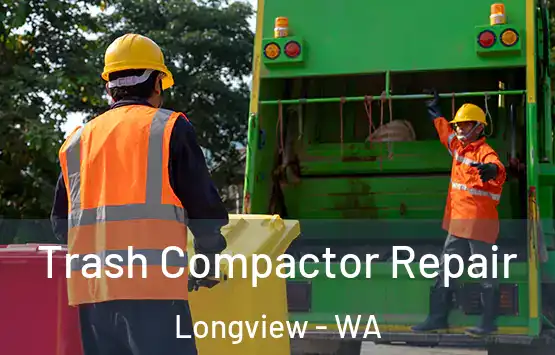  Trash Compactor Repair Longview - WA