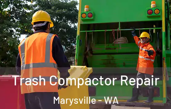  Trash Compactor Repair Marysville - WA