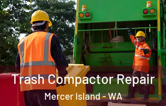  Trash Compactor Repair Mercer Island - WA