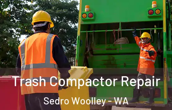  Trash Compactor Repair Sedro Woolley - WA