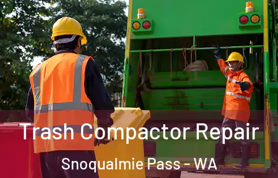  Trash Compactor Repair Snoqualmie Pass - WA