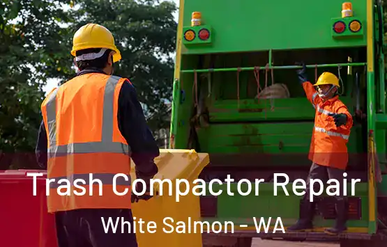  Trash Compactor Repair White Salmon - WA