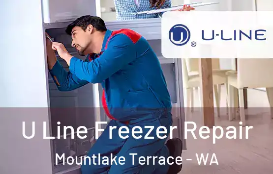  U Line Freezer Repair Mountlake Terrace - WA