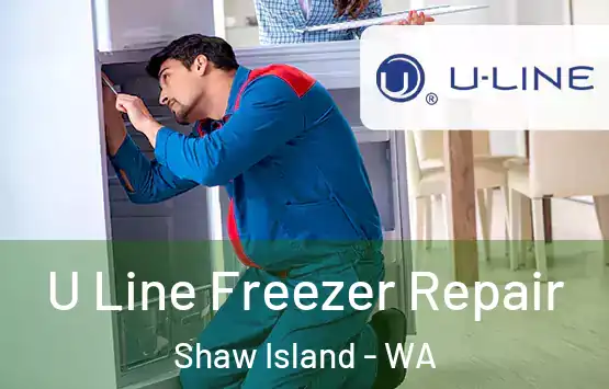  U Line Freezer Repair Shaw Island - WA