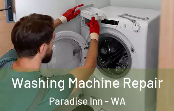  Washing Machine Repair Paradise Inn - WA