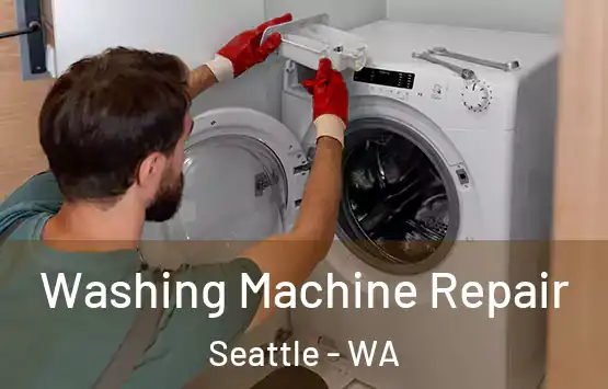  Washing Machine Repair Seattle - WA