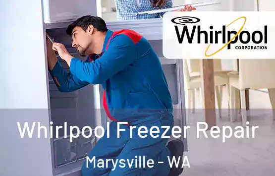  Whirlpool Freezer Repair Marysville - WA