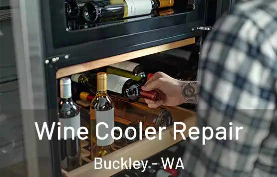  Wine Cooler Repair Buckley - WA