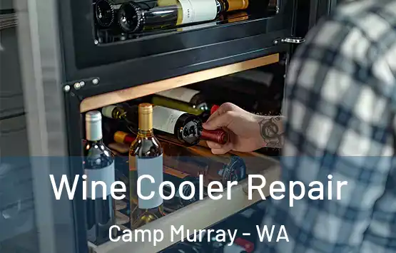  Wine Cooler Repair Camp Murray - WA