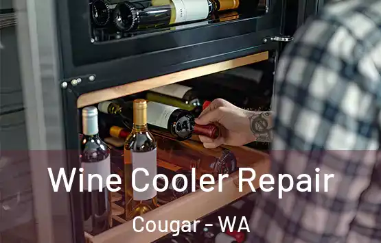  Wine Cooler Repair Cougar - WA