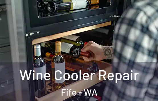  Wine Cooler Repair Fife - WA