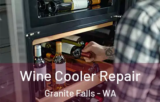  Wine Cooler Repair Granite Falls - WA