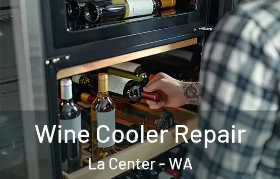  Wine Cooler Repair La Center - WA