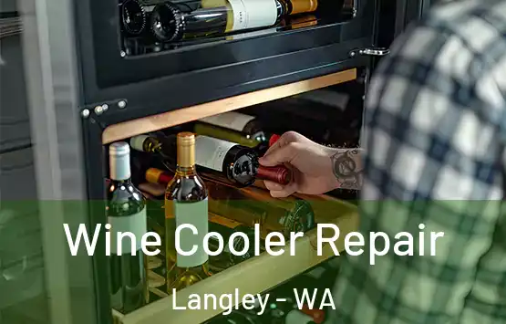  Wine Cooler Repair Langley - WA