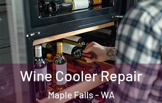  Wine Cooler Repair Maple Falls - WA