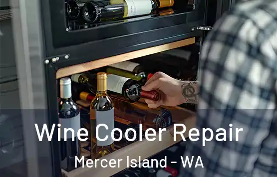  Wine Cooler Repair Mercer Island - WA