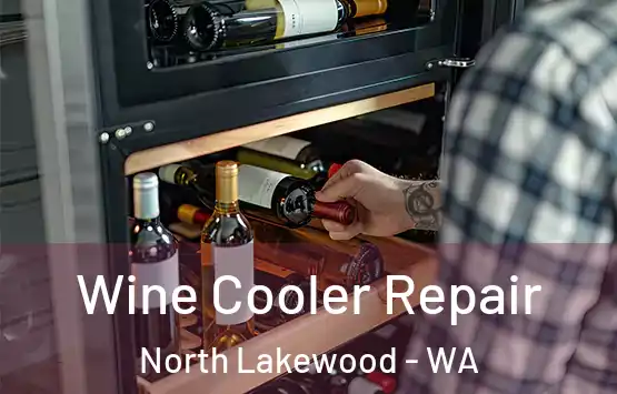  Wine Cooler Repair North Lakewood - WA