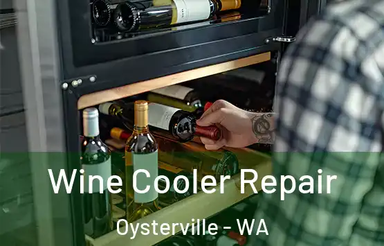  Wine Cooler Repair Oysterville - WA