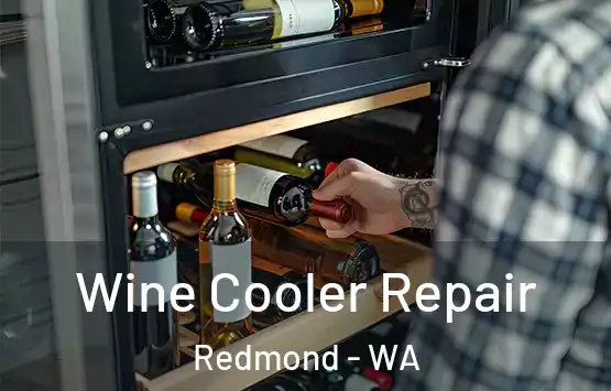  Wine Cooler Repair Redmond - WA