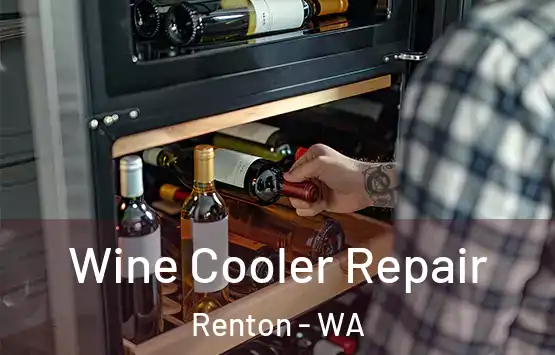  Wine Cooler Repair Renton - WA
