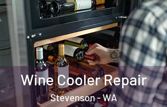  Wine Cooler Repair Stevenson - WA