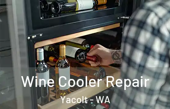  Wine Cooler Repair Yacolt - WA